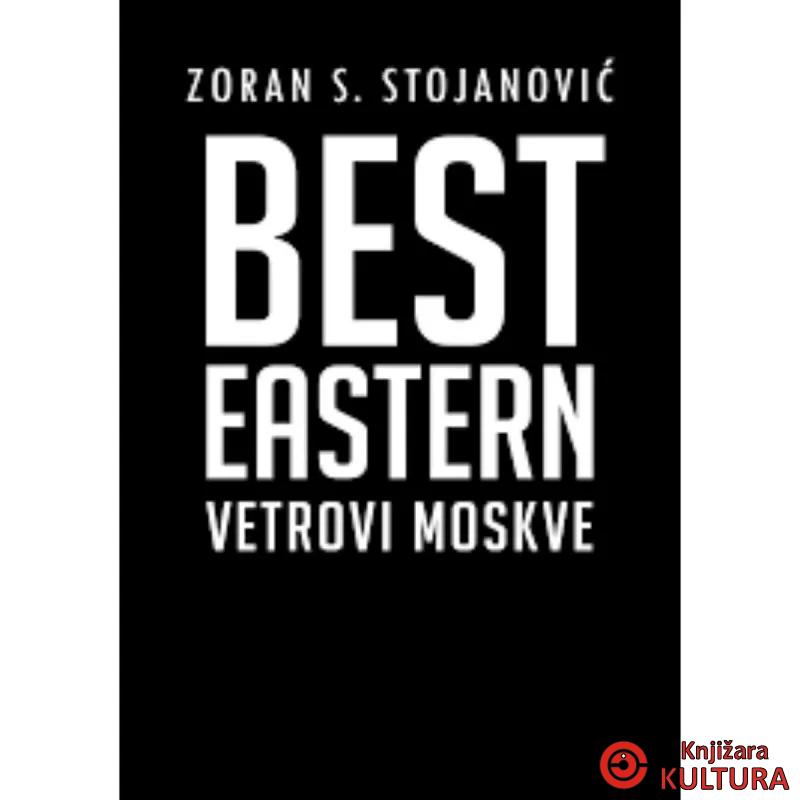 Best Eastern - Vetrovi Moskve 