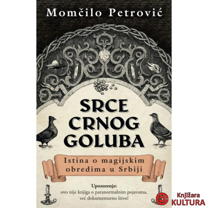 Srce crnog goluba: Istina o magijskim obredima u Srbiji 