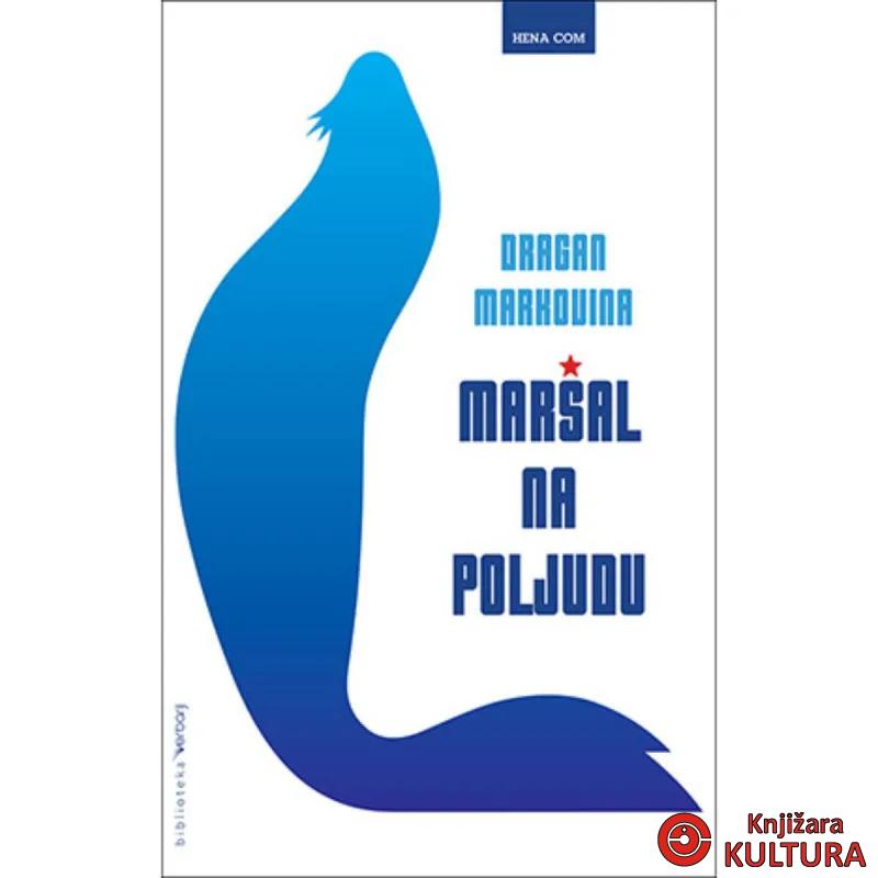 MARŠAL NA POLJUDU 