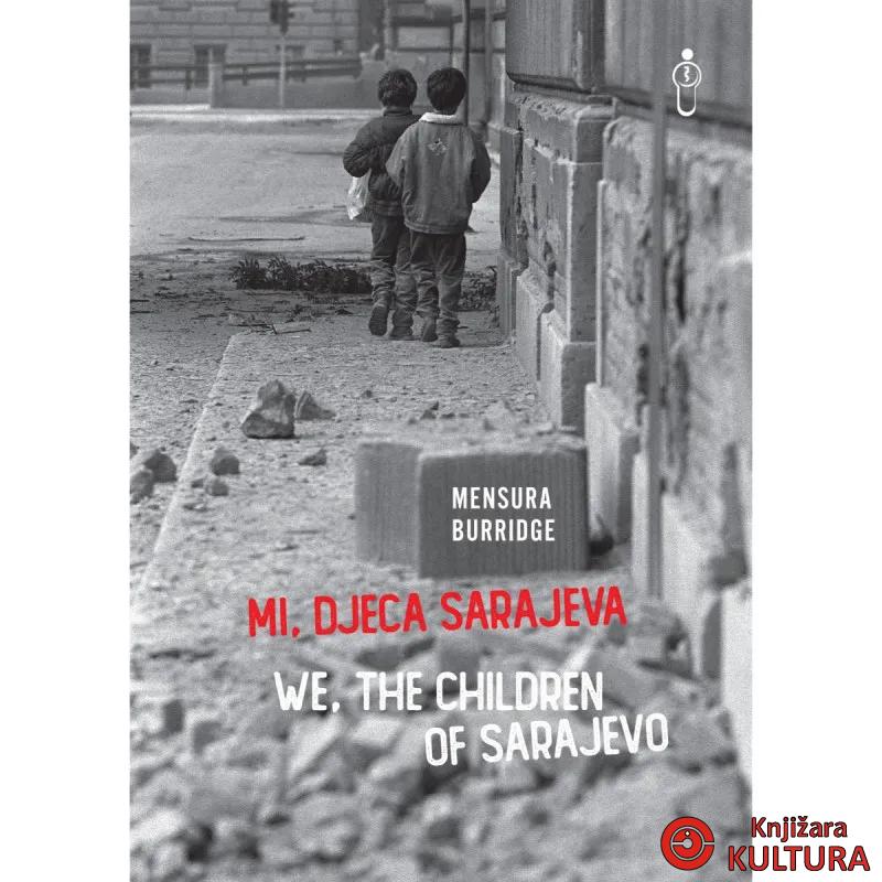 MI DJECA SARAJEVA - WE THE CHILDREN OF SARAJEVO 