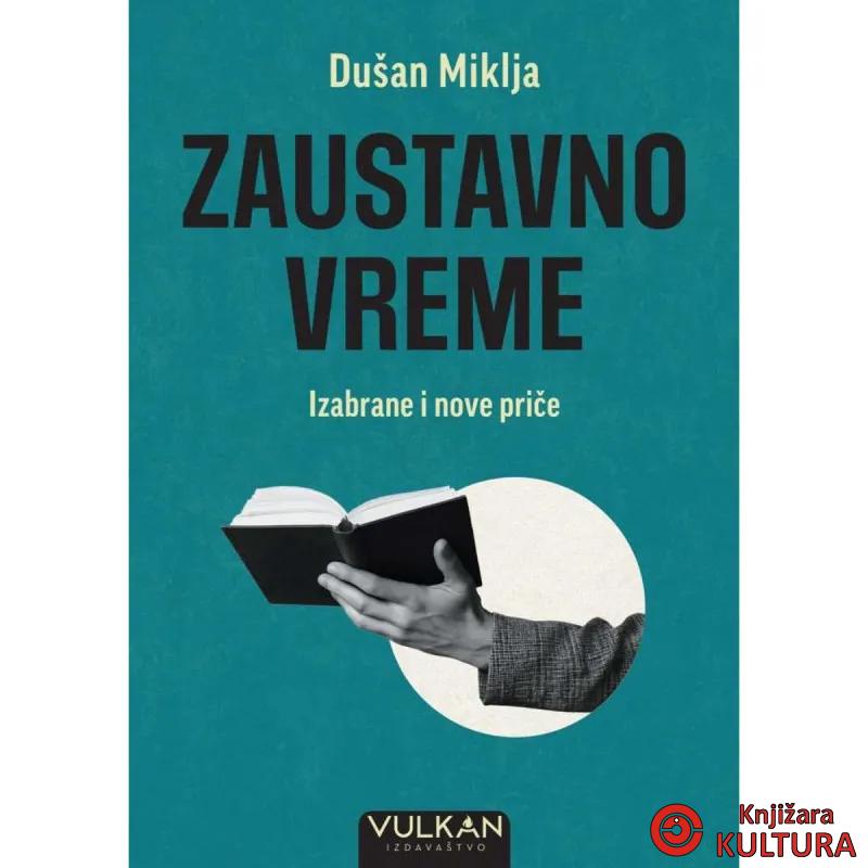 ZAUSTAVNO VREME – IZABRANE I NOVE PRIČE 