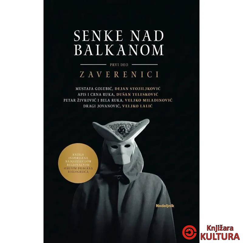 Senke nad Balkanom I – Zaverenici 