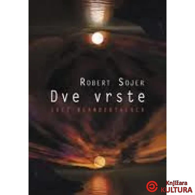 DVE VRSTE 