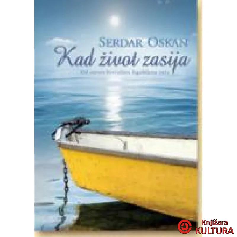 KAD ŽIVOT ZASIJA 