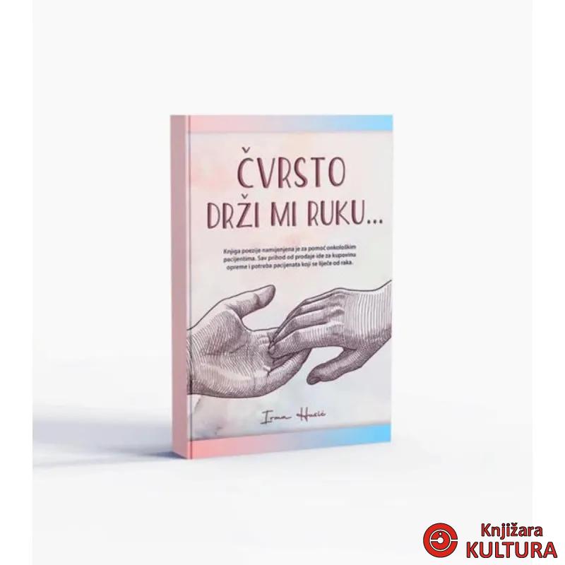 ČVRSTO DRŽI MI RUKU 