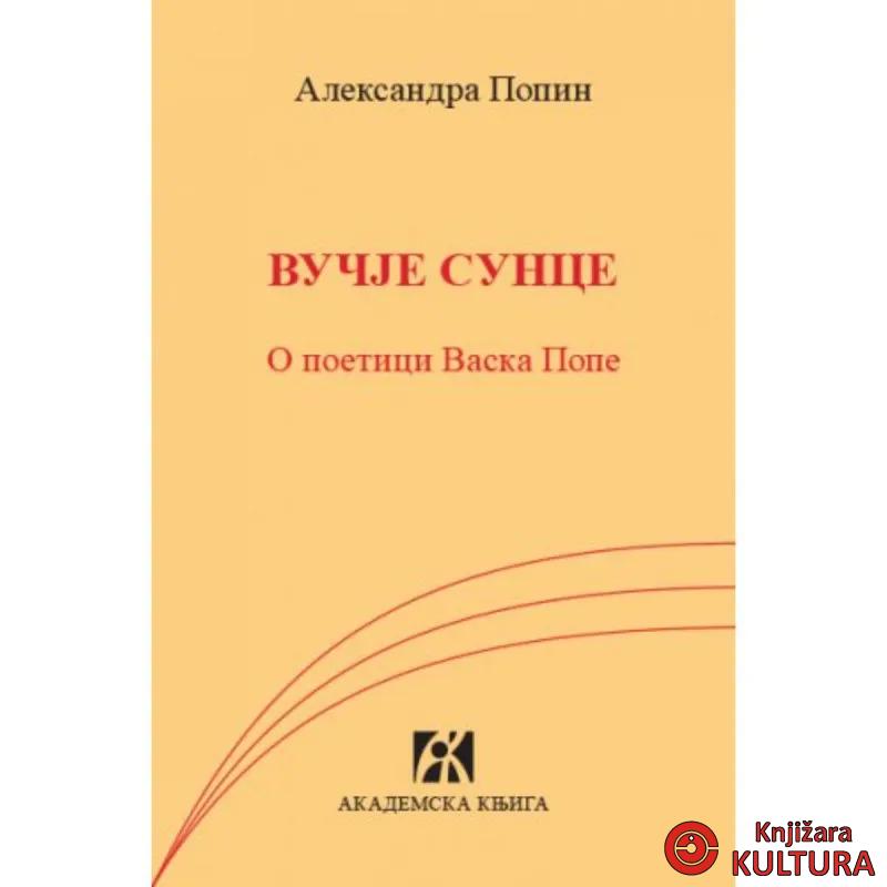 Vučje sunce: o poetici Vaska Pope 