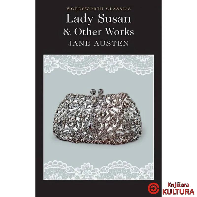 Lady Susan and Other Works 