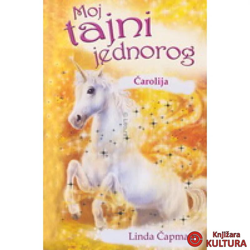 ČAROLIJA MOJ TAJNI JEDNOROG 