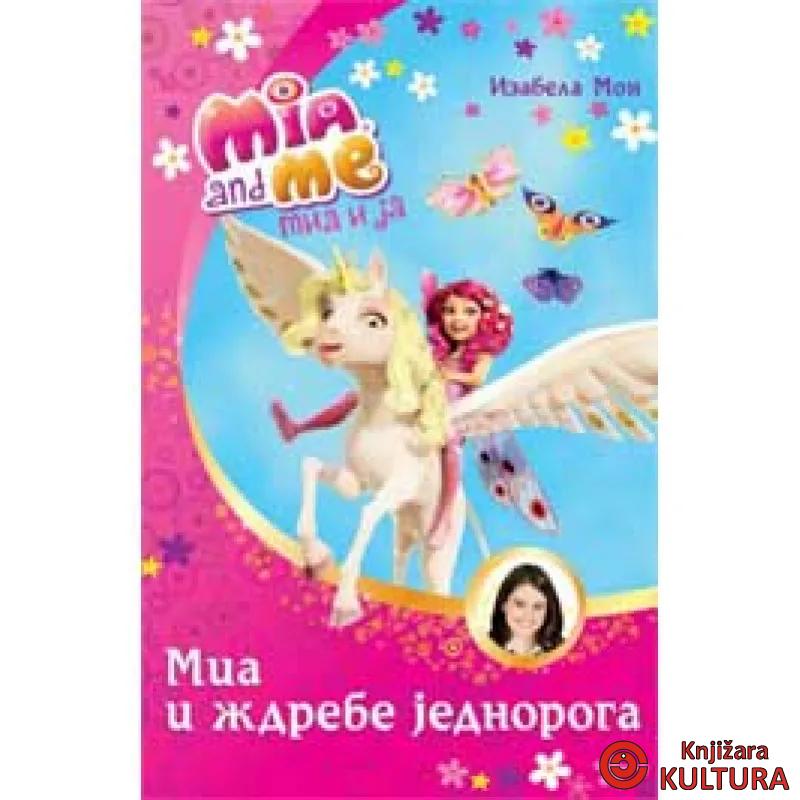 MIA I JA MIA I ŽDREBE JEDNOROGA 