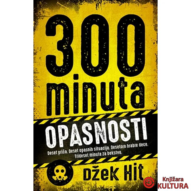 300 MINUTA OPASNOSTI 