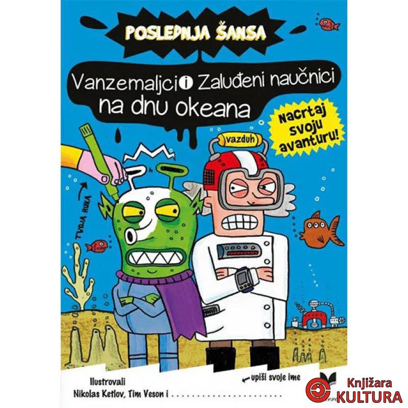 Vanzemaljci i zaluđeni naučnici na dnu okeana Nikolas Ketlov 