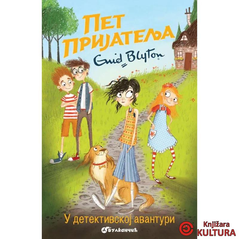 PET PRIJATELJA U DETEKTIVSKOJ AVANTURI 