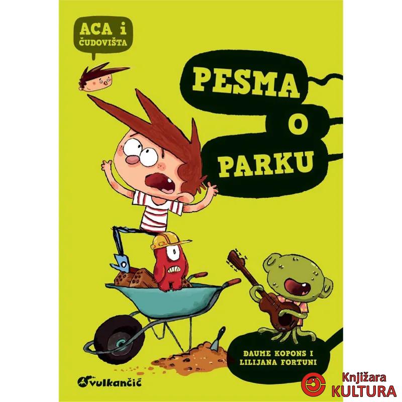 ACA I ČUDOVIŠTA – PESMA O PARKU 