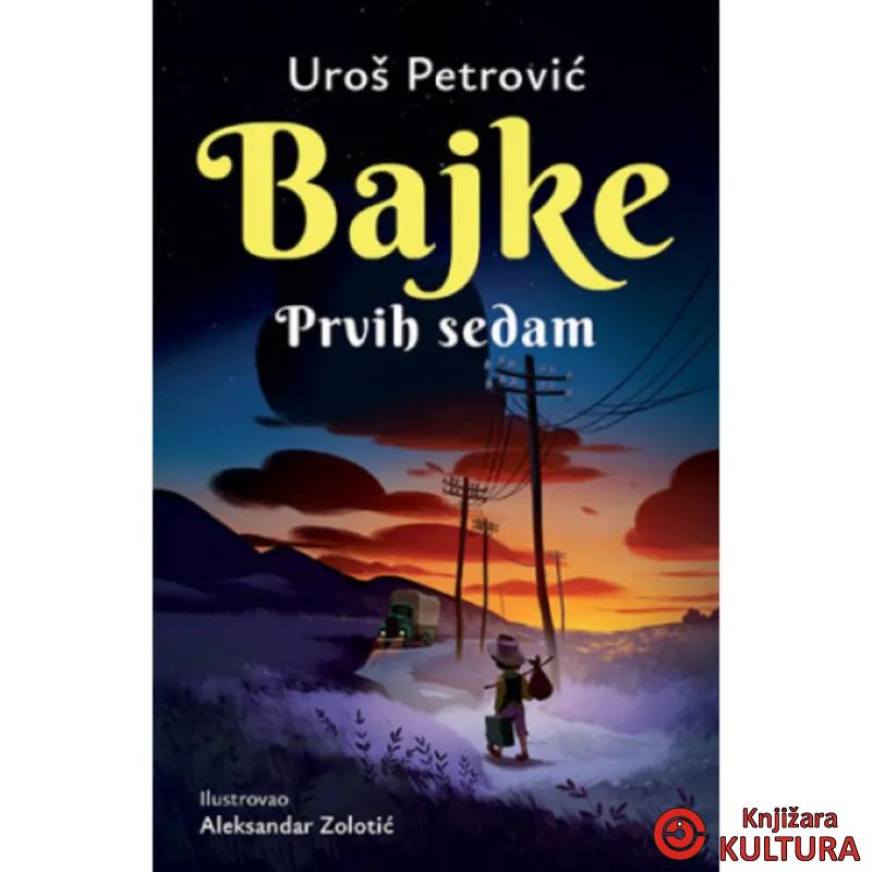 Bajke: Prvih sedam – latinica 