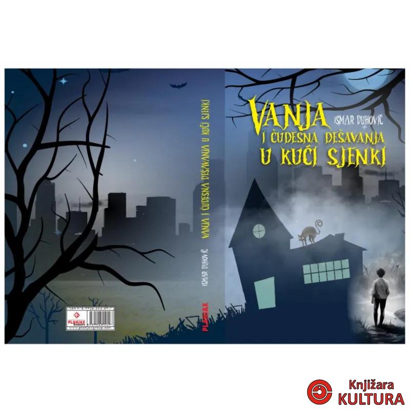 VANJA I ČUD. DEŠAVANJA U KUĆI SJENKI 
