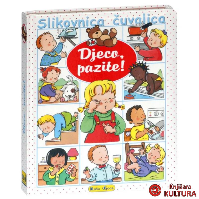 Slikovnica čuvalica - Djeco, pazite! 