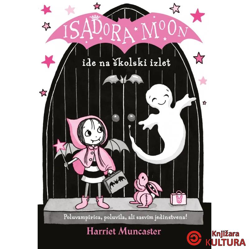ISADORA MOON IDE NA ŠKOL. IZLET 