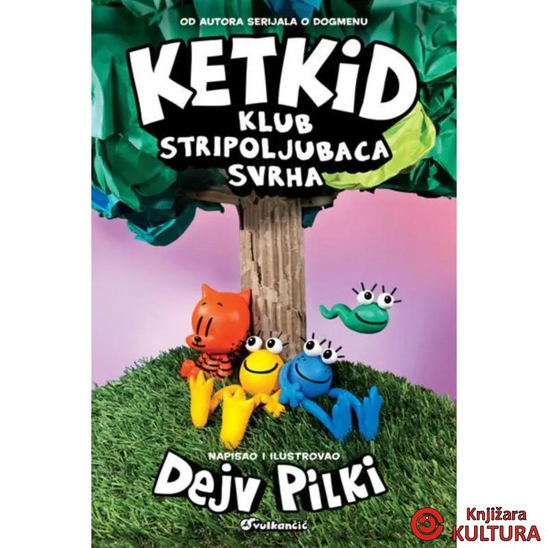 Ketkid – klub stripoljubaca: Svrha 