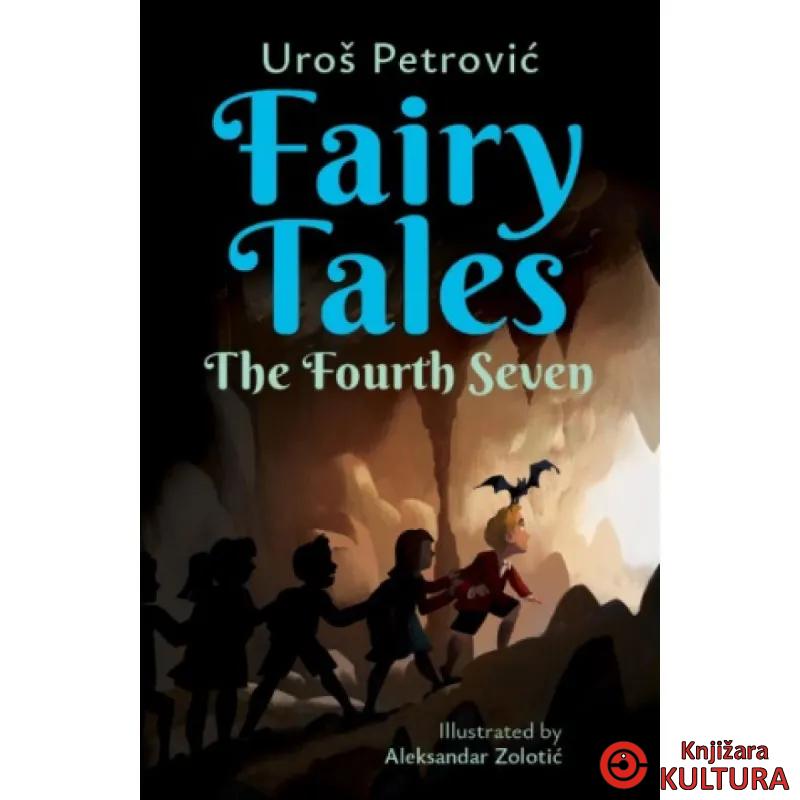 Fairy tales: The Fourth Seven 