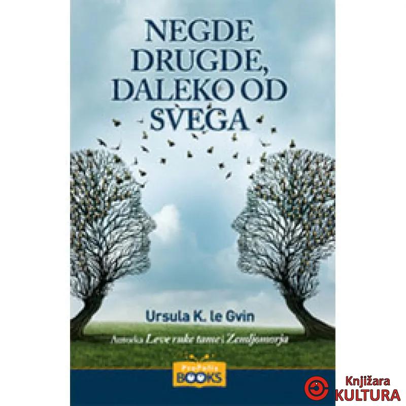 NEGDE DRUGDE DALEKO OD SVEGA 