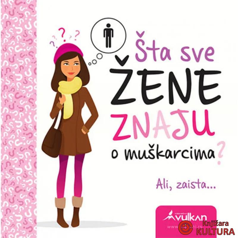ŠTA SVE ŽENE ZNAJU O MUŠKARCIMA 