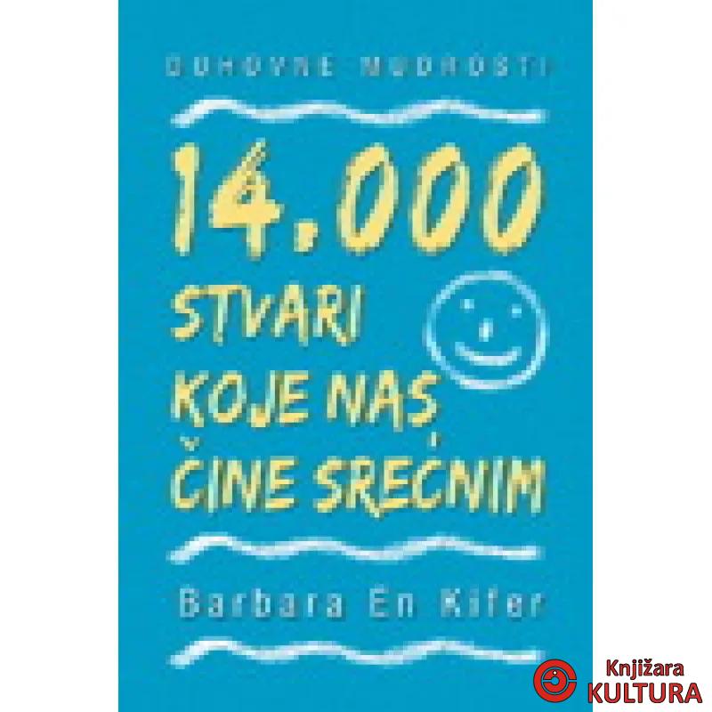 14000 STVARI KOJE NAS ČINE SREĆ 