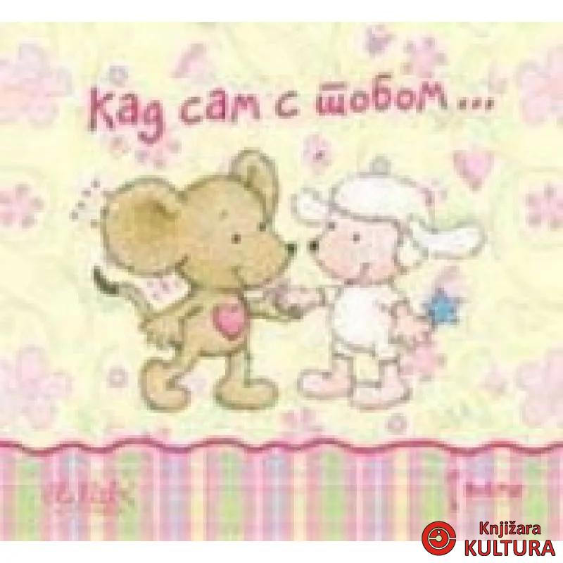 KAD SAM S TOBOM-BELI PUT 