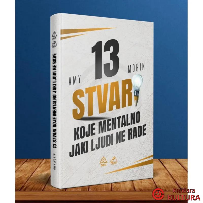 13 STVARI KOJE MENTALNO JAKI LJUDI NE RADE 