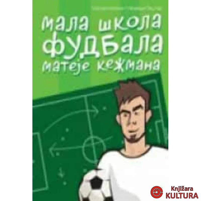 MALA ŠKOLA FUDBALA MATEJE KEŽMANA 