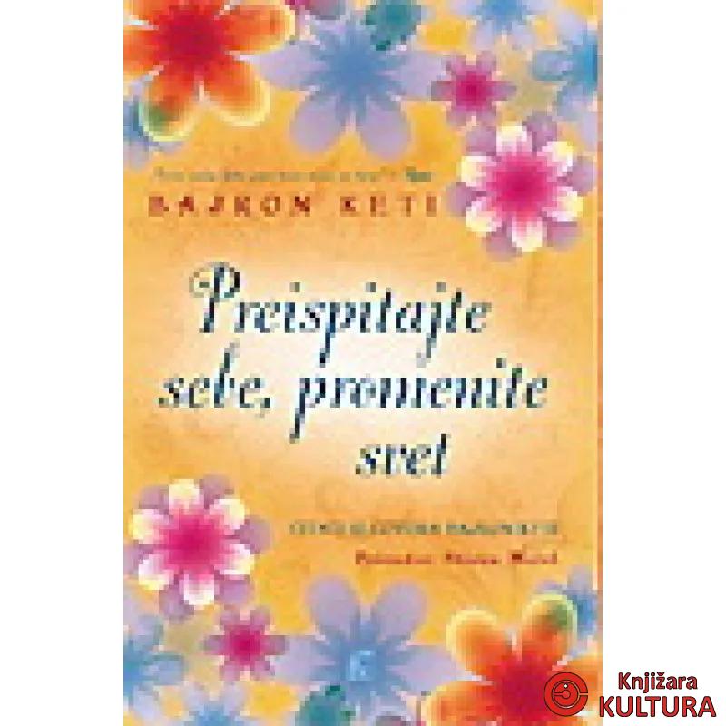 PREISPITAJTE SEBE.PROMENITE SVET 