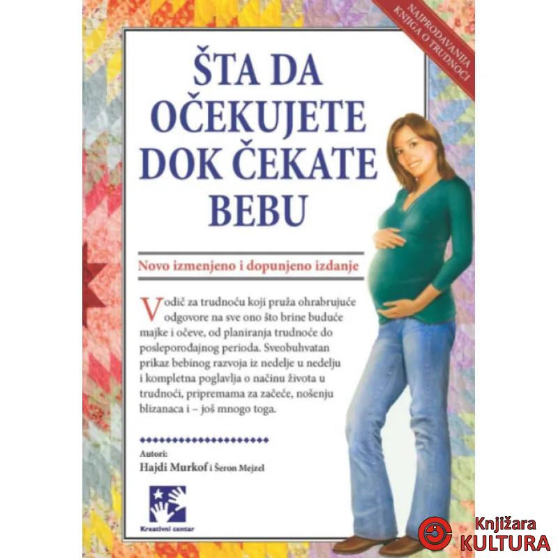 ŠTA DA OČEKUJETE DOK ČEKATE BEB 