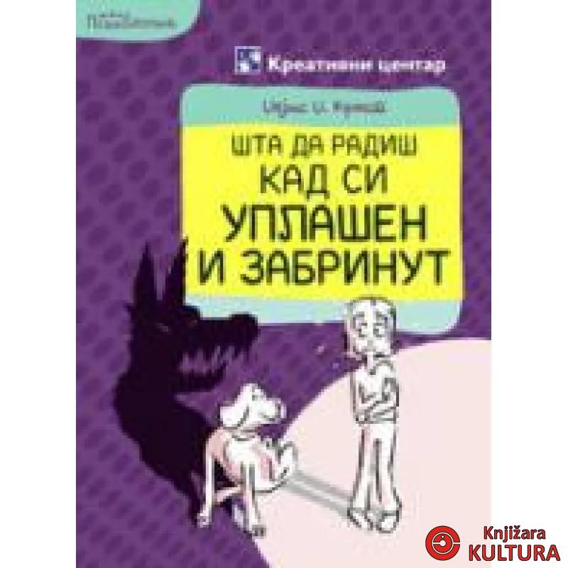 ŠTA DA RADIŠ KAD SI UPLAŠEN I ZA 