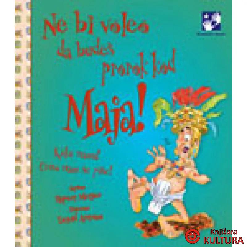 NE BI...PROROK KOD MAJA 