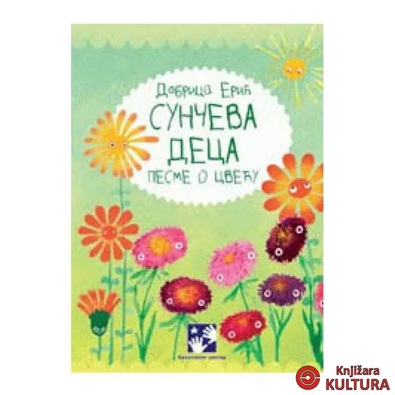 SUNČEVA DECA PESMA O CVEĆU 