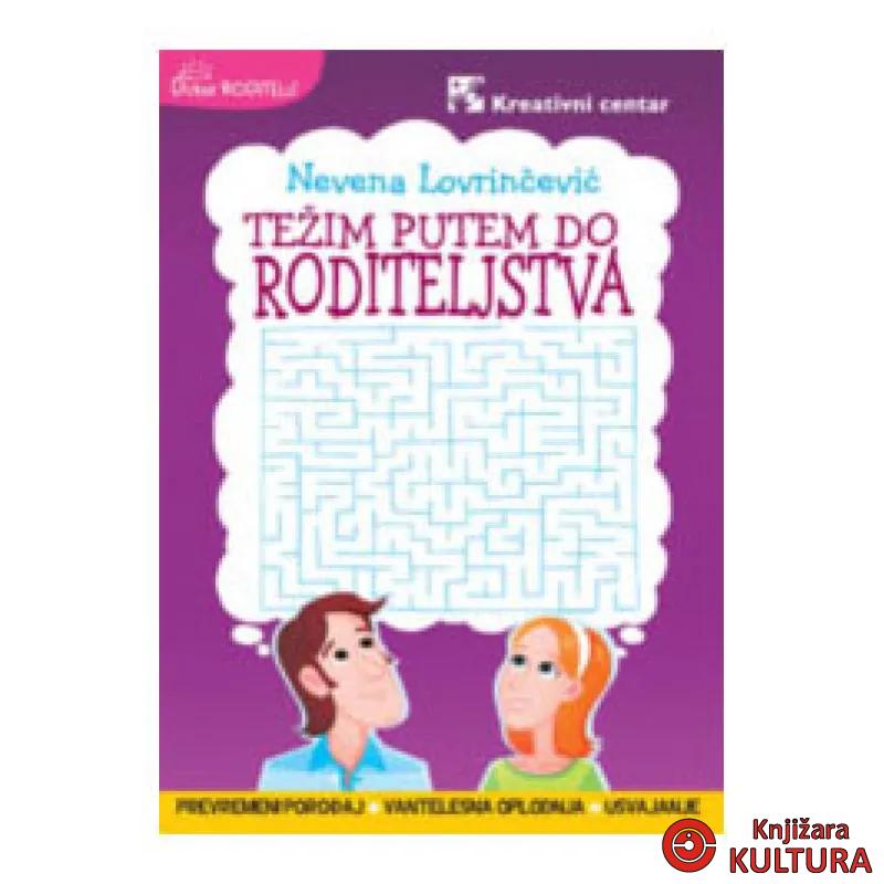 TEŽIM PUTEM DO RODITELJSTVA 