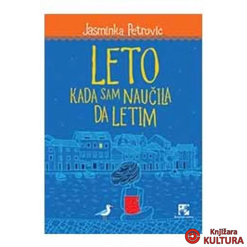 LETO KAD SAM NAUČILA DA LETIM 