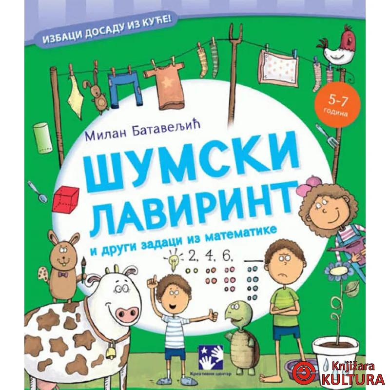 ŠUMSKI LAVIRINT I DRUGI ZAD IZ  MATEMATIKE 