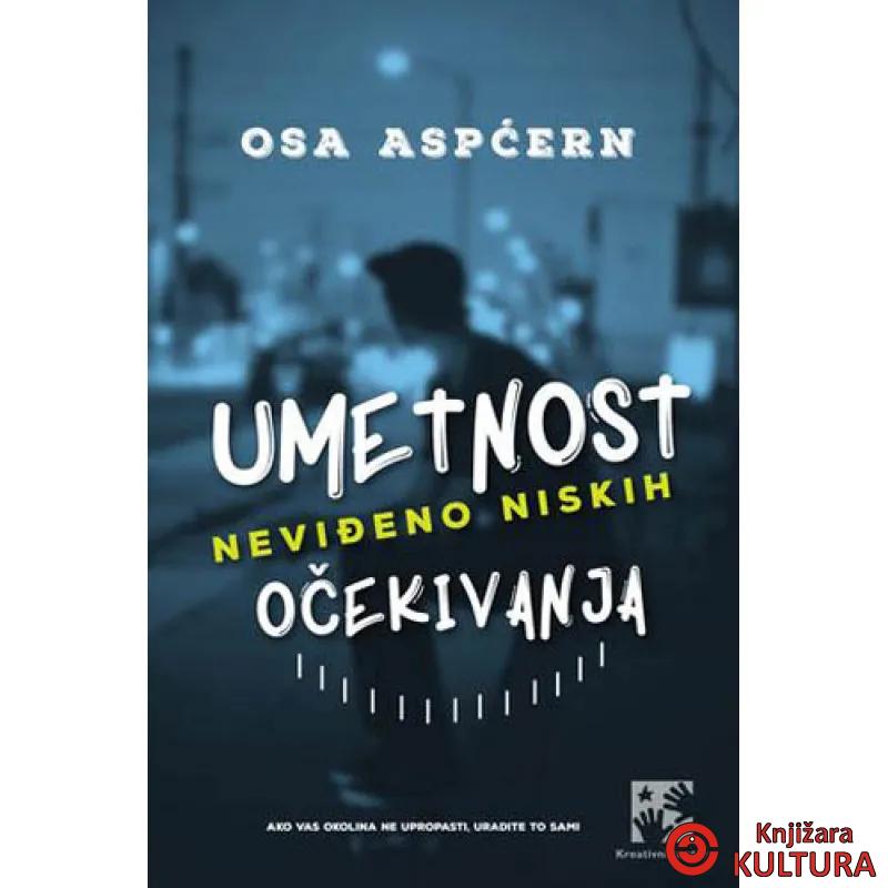 UMETNOST NEVIĐENO NISKIH OČEKIVANJA 