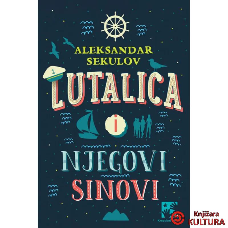 LUTALICA I NJEGOVI SNOVI 