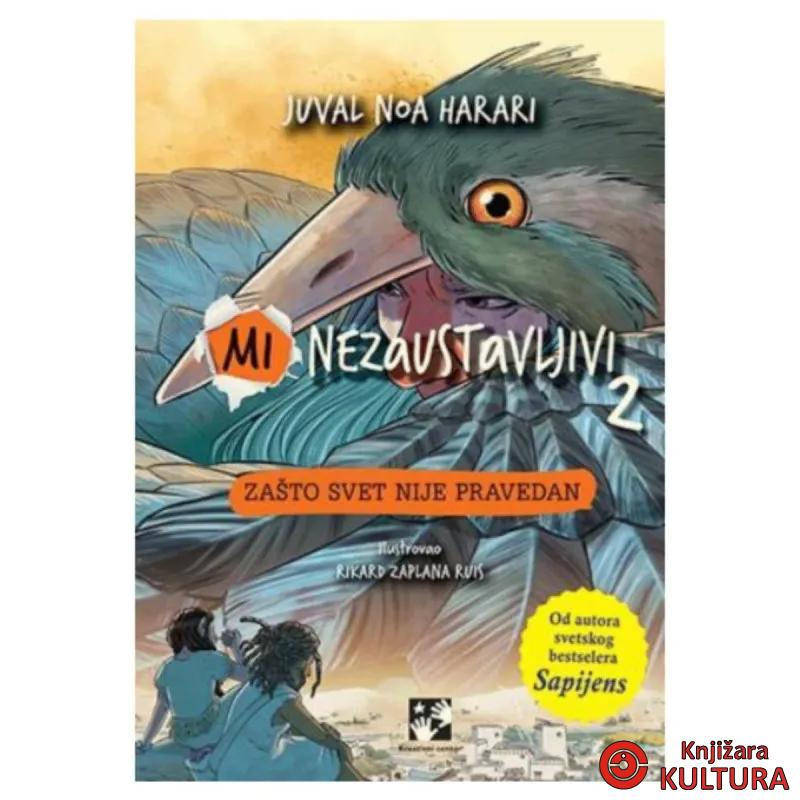 Mi nezaustavljivi- Zašto svet nije pravedan 