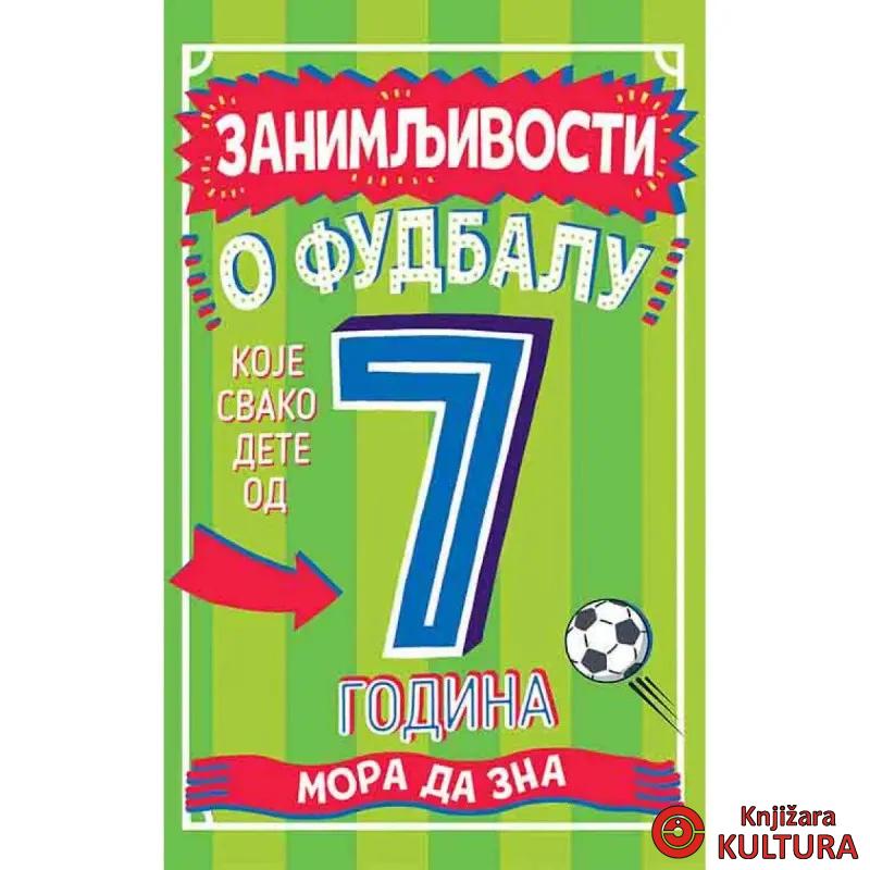 Zanimljivosti o fudbalu koje svako dete od sedam godina mora da zna 