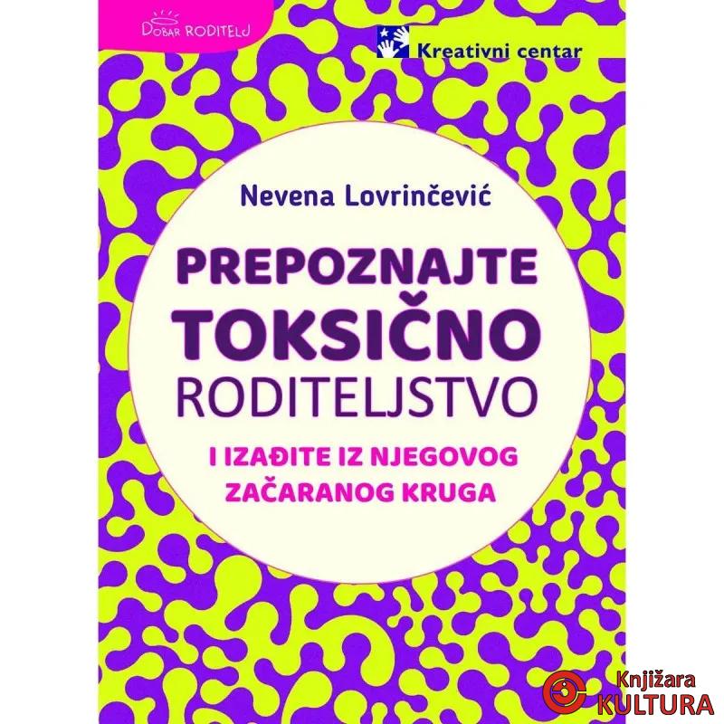 Prepoznajte toksično roditeljstvo i izađite iz njegovog začaranog kruga 