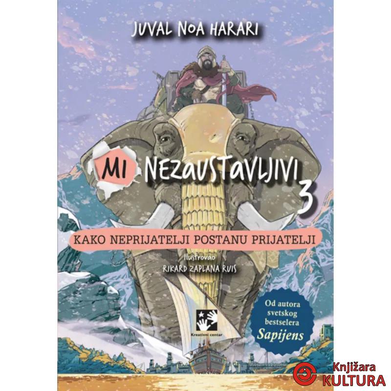 Mi nezaustavljivi 3 Kako neprijatelji postanu prijatelji 