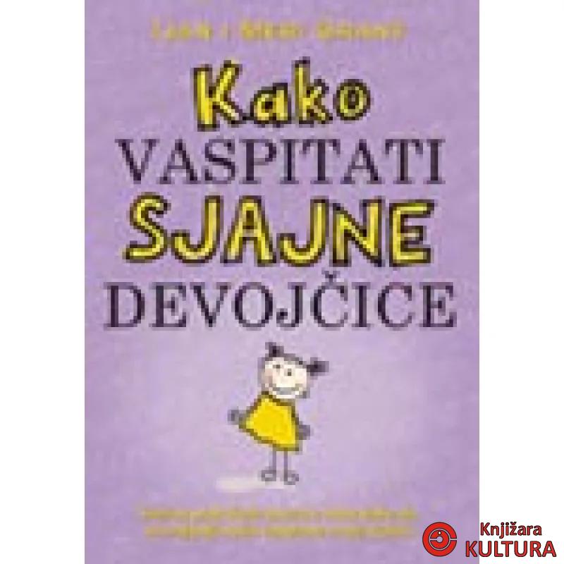 KAKO VASPITATI SJAJNE DEVOJČICE 