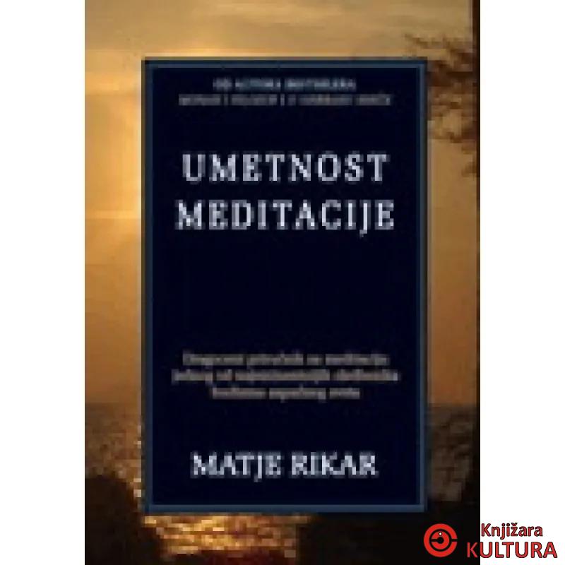 UMETNOST MEDITACIJE 