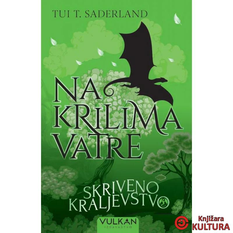 NA KRILIMA VATRE: SKRIVENO KRALJEVSTVO 