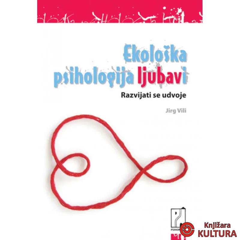 EKOLOŠKA PSIHOLOGIJA LJUBAVI 