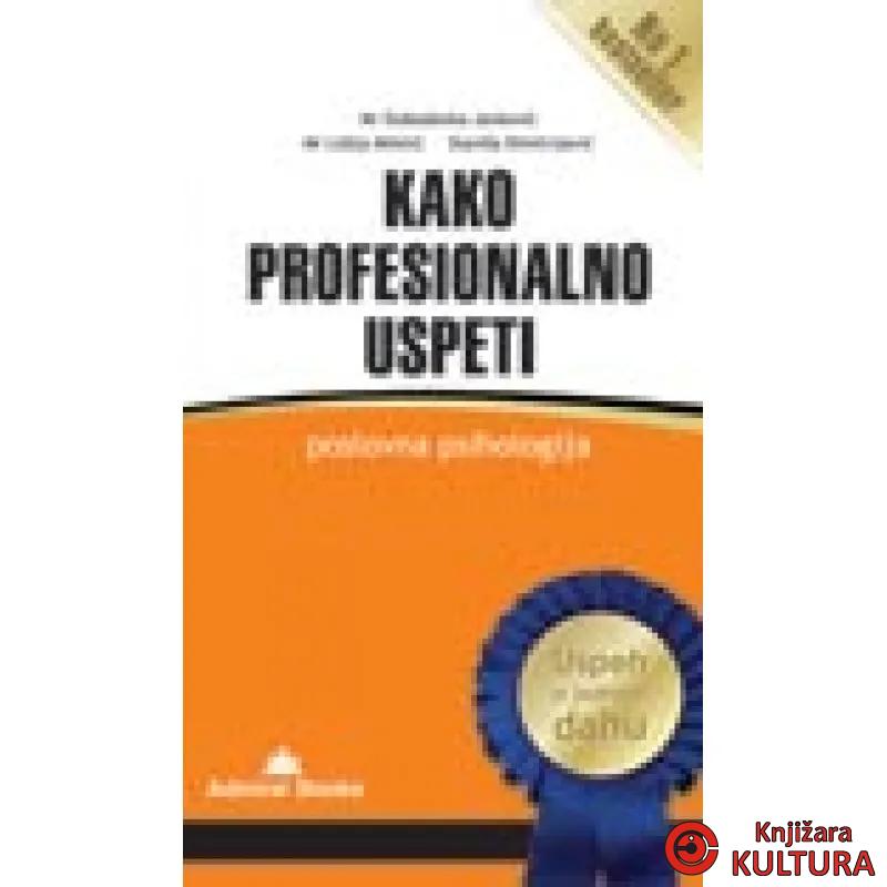 KAKO PROFESIONALNO USPETI 