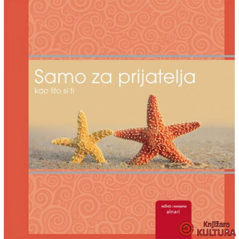 SAMO ZA PRIJATELJA KAO ŠTO SI TI 