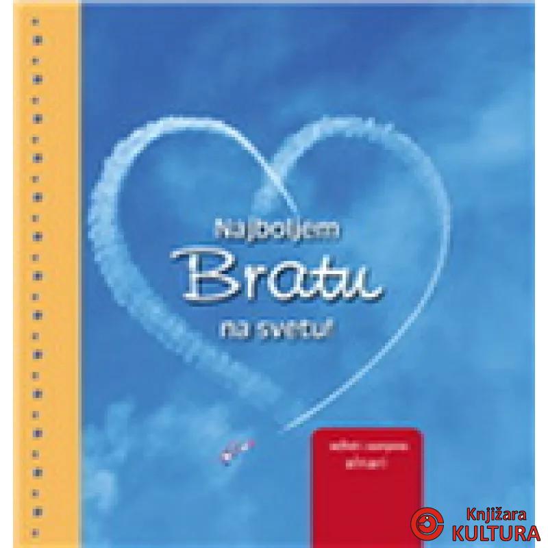 NAJBOLJEM BRATU NA SVETU 